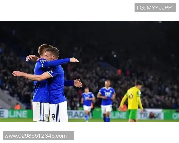 2018年莱斯特城对阵沃特福德精彩回顾与赛后分析