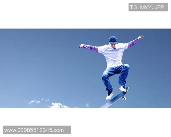 北京极限运动队在世界滑板锦标赛中的精彩表现与力量解析 北京极限运动队在世界滑板锦标赛中的精彩表现与力量解析